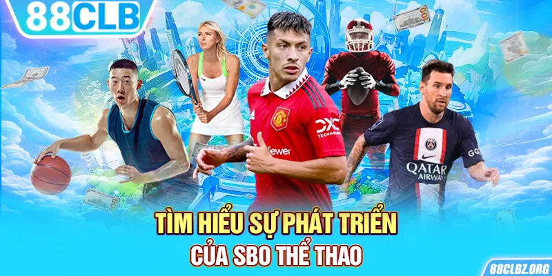 Tìm hiểu sự phát triển của SBO Thể Thao