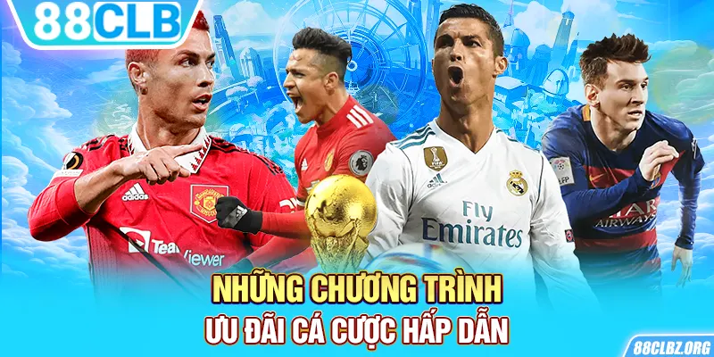 Những chương trình ưu đãi cá cược hấp dẫn