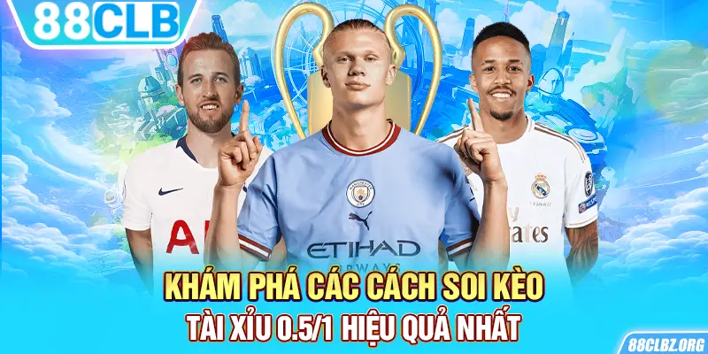 Khám phá các cách soi kèo tài xỉu 0.5/1 hiệu quả nhất