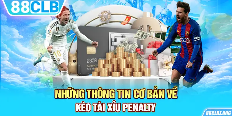 Những thông tin cơ bản về kèo tài xỉu penalty