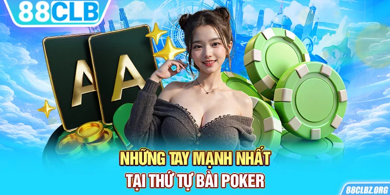 Những tay mạnh nhất tại thứ tự bài poker